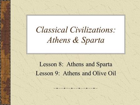 Classical Civilizations: Athens & Sparta