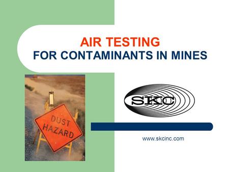 AIR TESTING FOR CONTAMINANTS IN MINES