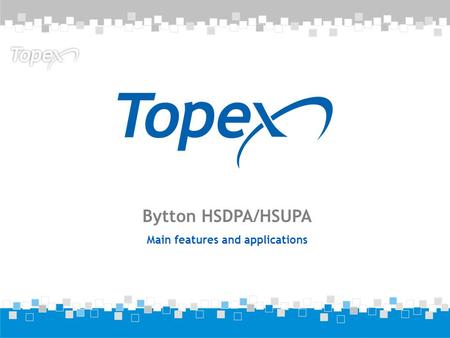 Bytton HSDPA/HSUPA Main features and applications.