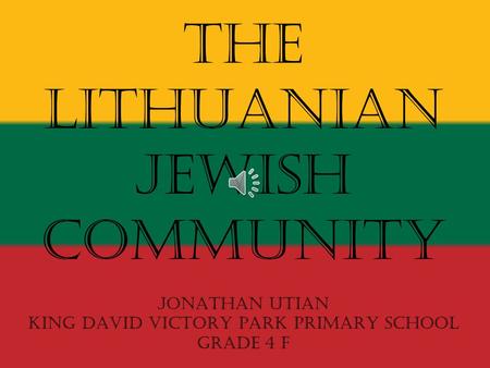 The Lithuanian Jewish CommunitY