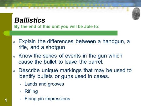Ballistics By the end of this unit you will be able to: