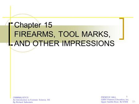 Chapter 15 FIREARMS, TOOL MARKS, AND OTHER IMPRESSIONS