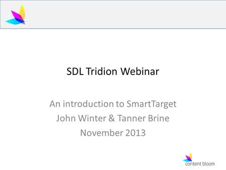 SDL Tridion Webinar An introduction to SmartTarget