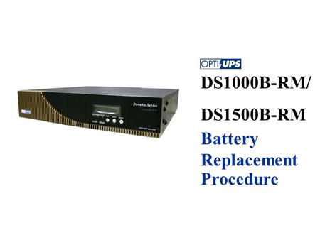 DS1000B-RM/ DS1500B-RM Battery Replacement Procedure.