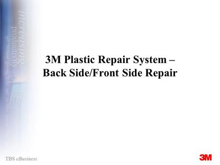 3M Plastic Repair System – Back Side/Front Side Repair.
