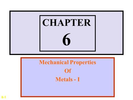 Mechanical Properties Of Metals - I
