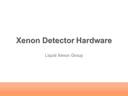 Xenon Detector Hardware Liquid Xenon Group. 1 Outline Detector in 2008 Operation in 2008 Hardware Upgrade and Schedule Summary.