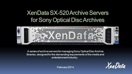 XenData SX-520 Archive Servers for Sony Optical Disc Archives