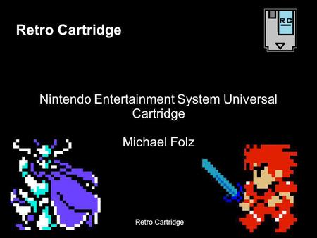 Nintendo Entertainment System Universal Cartridge Michael Folz Retro Cartridge.