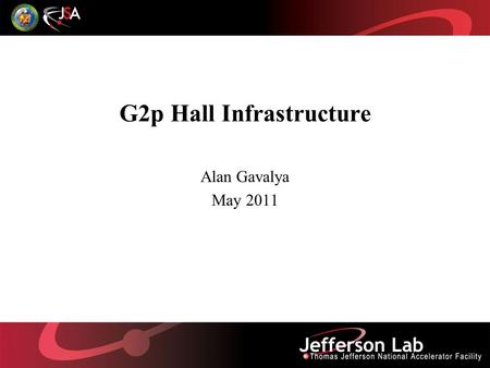 G2p Hall Infrastructure Alan Gavalya May 2011. Overall g2p Target on Pivot in Hall A.