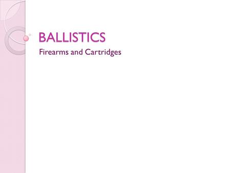 Firearms and Cartridges