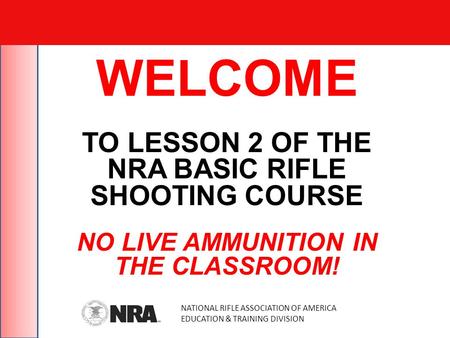 NO LIVE AMMUNITION IN THE CLASSROOM!