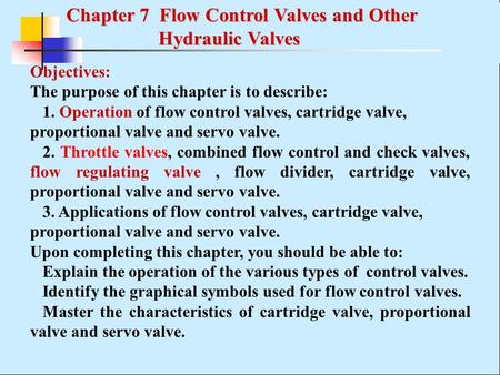 Chapter 7 Flow Control Valves and Other Hydraulic Valves