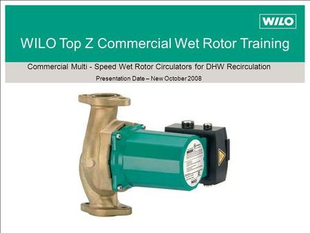 TOP Z WILO Top Z Commercial Wet Rotor Training