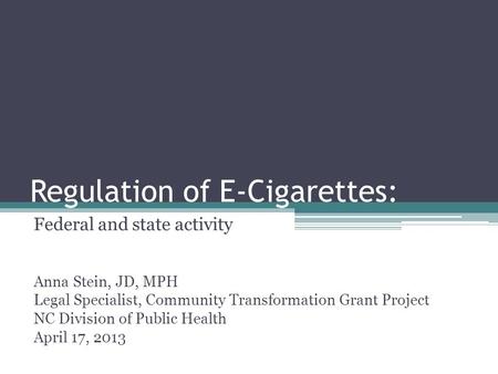 Regulation of E-Cigarettes: