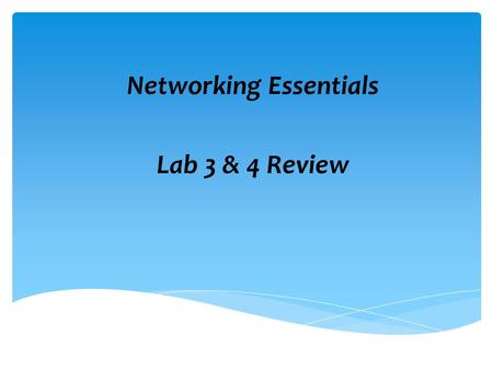 Networking Essentials Lab 3 & 4 Review. If you have configured an event log retention setting to Do Not Overwrite Events (Clear Log Manually), what happens.