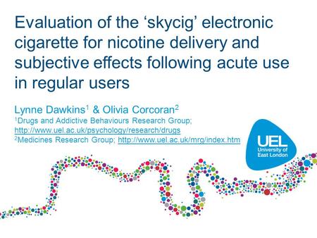 Evaluation of the skycig electronic cigarette for nicotine delivery and subjective effects following acute use in regular users Lynne Dawkins 1 & Olivia.