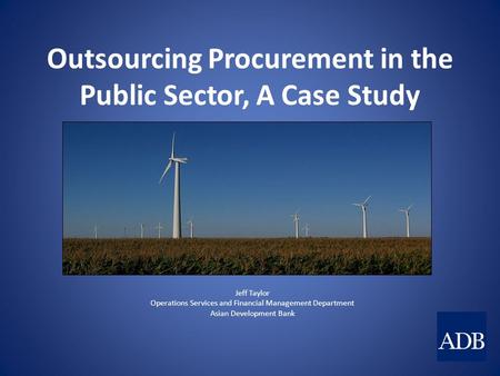 Outsourcing Procurement in the Public Sector, A Case Study