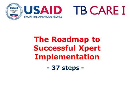The Roadmap to Successful Xpert Implementation - 37 steps -