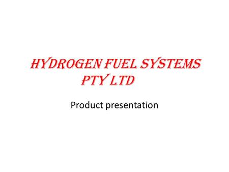 Hydrogen Fuel systems Pty Ltd