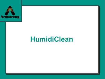 HumidiClean. New After 400 Hours After 800 Hours Ionic Bed.