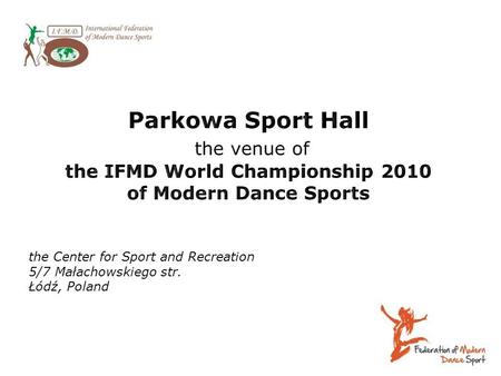 The Center for Sport and Recreation 5/7 Małachowskiego str. Łódź, Poland.
