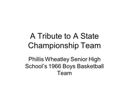 A Tribute to A State Championship Team