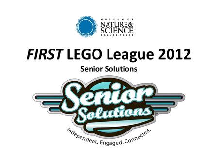 FIRST LEGO League 2012 Senior Solutions