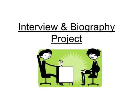 Interview & Biography Project