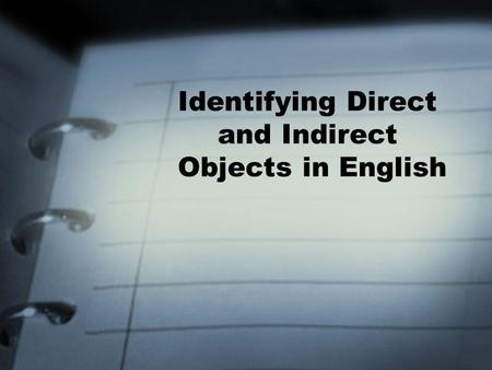 Identifying Direct and Indirect Objects in English