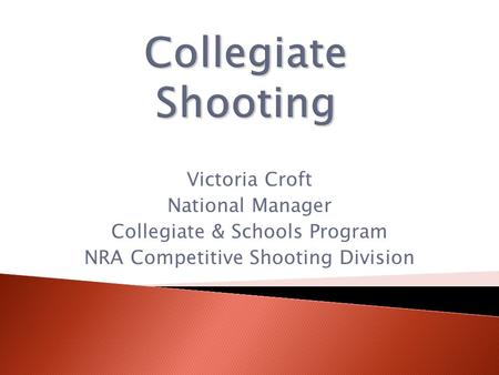 Collegiate Shooting Victoria Croft National Manager