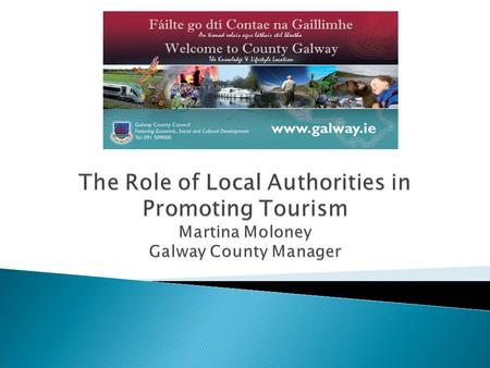 Galway attracts 70% of visitors and 71% of Tourism revenue.