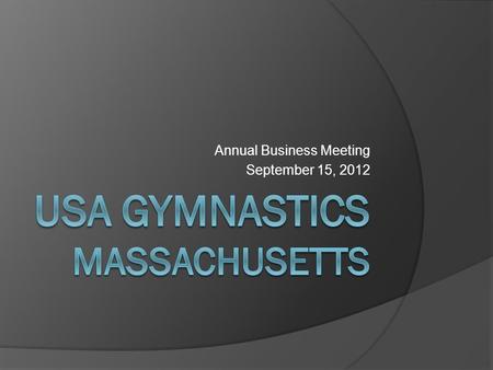 Annual Business Meeting September 15, 2012. Contact Info: Michele Archer State Administrative Committee Chair