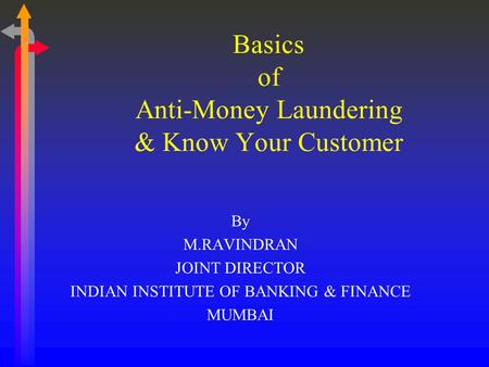 Basics of Anti-Money Laundering & Know Your Customer