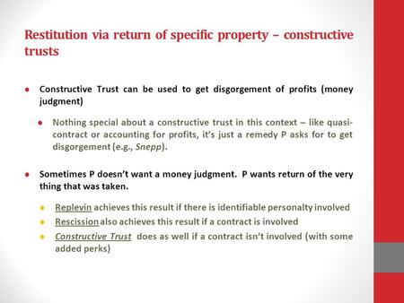 Restitution via return of specific property – constructive trusts