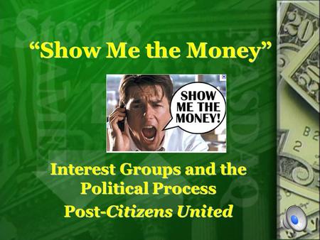 Interest Groups and the Political Process Post-Citizens United