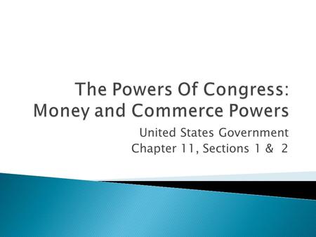 The Powers Of Congress: Money and Commerce Powers