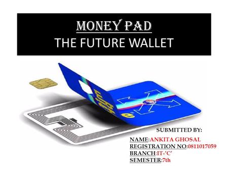 MONEY PAD THE FUTURE WALLET