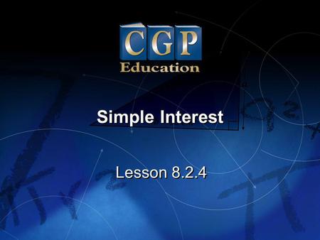 Simple Interest Lesson 8.2.4.