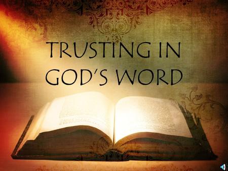 TRUSTING IN GODS WORD. The Wisdom of God Solves Problems -- Trusting God in Hard Times Trusting God in Hard Times is Easy When Believers Get Wisdom.