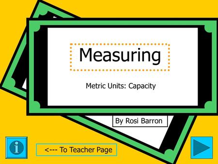 Measuring By Rosi Barron Metric Units: Capacity 