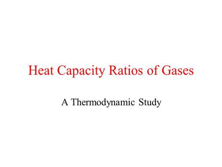 Heat Capacity Ratios of Gases