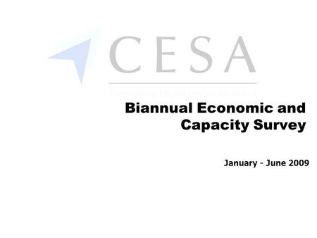 January - June 2009 Biannual Economic and Capacity Survey.