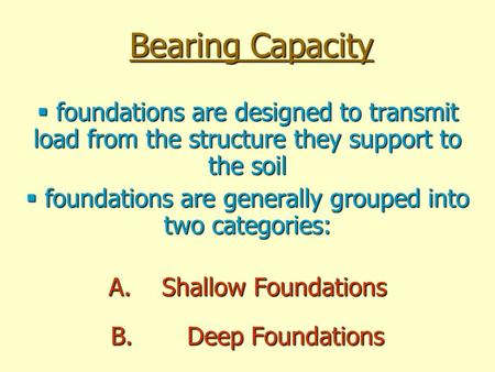 foundations are generally grouped into two categories: