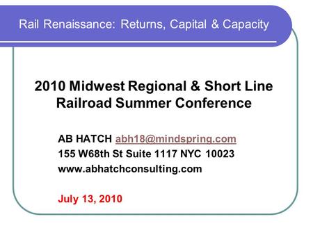 Rail Renaissance: Returns, Capital & Capacity