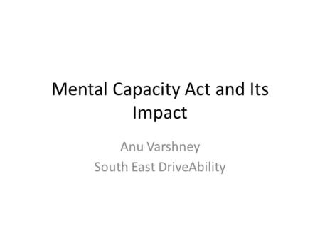 Mental Capacity Act and Its Impact