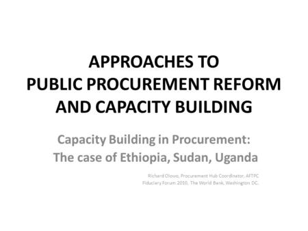 APPROACHES TO PUBLIC PROCUREMENT REFORM AND CAPACITY BUILDING