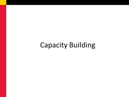 Capacity Building.