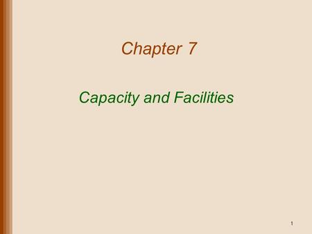 Capacity and Facilities