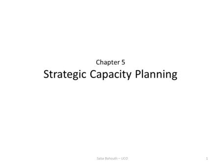 Chapter 5 Strategic Capacity Planning